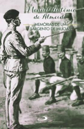 Almeida |  Memórias de um Sargento de Mílicias | eBook | Sack Fachmedien