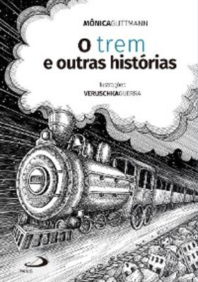 Guttmann |  O Trem e Outras Histórias | eBook | Sack Fachmedien