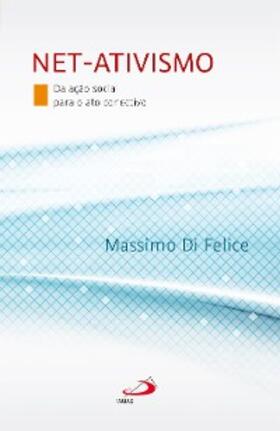 Di Felice |  Net-ativismo | eBook | Sack Fachmedien