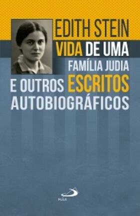 Stein |  Vida de uma família judia e outros escritos autobiográficos | eBook | Sack Fachmedien