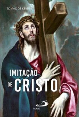 De Kempis |  Imitação de Cristo | eBook | Sack Fachmedien
