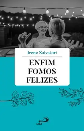 Salvatori |  Enfim Fomos Felizes | eBook | Sack Fachmedien