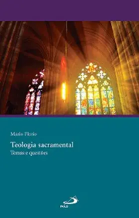 Florio |  Teologia Sacramental - Temas e Questões | eBook | Sack Fachmedien