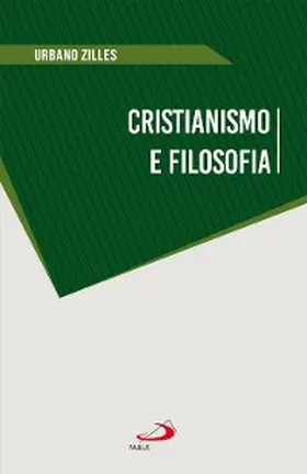 Zilles |  Cristianismo e Filosofia | eBook | Sack Fachmedien