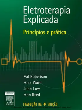 Robertson |  Eletroterapia Explicada: Princípios e Prática | eBook | Sack Fachmedien