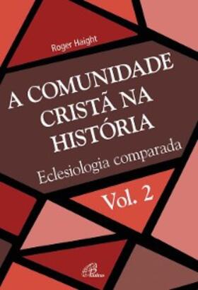 Haight |  A comunidade cristã na história | eBook | Sack Fachmedien