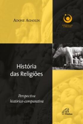 Agnolin |  História das religiões: Perspectiva histórico-comparativa | eBook | Sack Fachmedien