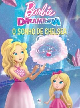 Cultural |  Barbie - O sonho de Chelsea | eBook | Sack Fachmedien