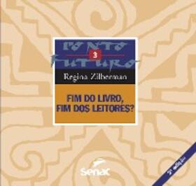Zilberman |  Fim do livro, fim dos leitores? | eBook | Sack Fachmedien
