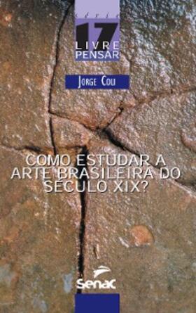 Coli |  Como estudar a arte brasileira do século XIX | eBook | Sack Fachmedien