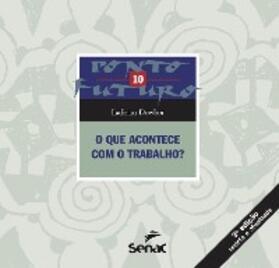 Dowbor |  O que acontece com o trabalho? | eBook | Sack Fachmedien
