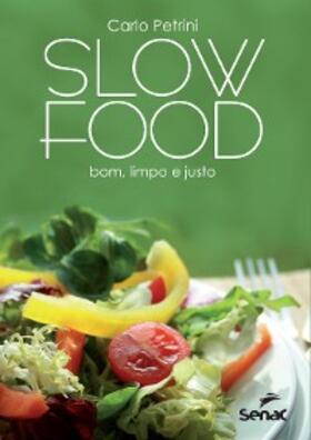 Petrini |  Slow Food: bom, limpo e justo | eBook | Sack Fachmedien