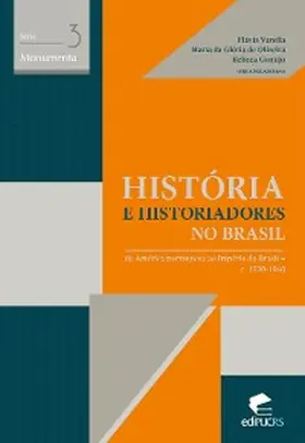 Varella / Oliveira / Gontijo |  História e historiadores no Brasil: da américa portuguesa ao império do Brasil: c. 1730-1860 | eBook | Sack Fachmedien