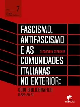 Bertonha |  Fascismo, antifascismo e as comunidades italianas no exterior | eBook | Sack Fachmedien