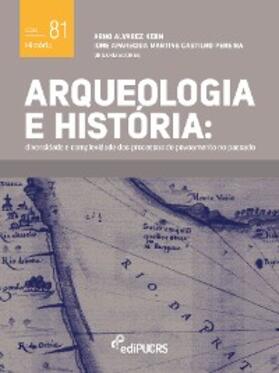 Kern / Pereira |  Arqueologia e história: diversidade e complexidade dos processos de povoamento no passado | eBook | Sack Fachmedien