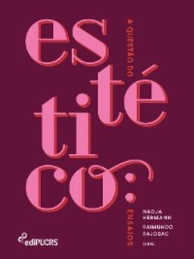 Hermann / Rajobac |  A questão do estético: ensaios | eBook | Sack Fachmedien