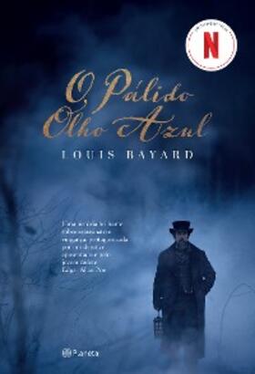 Bayard |  O pálido olho azul | eBook | Sack Fachmedien