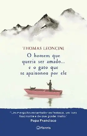 Leoncini |  O homem que queria ser amado... e o gato que se apaixonou por ele | eBook | Sack Fachmedien