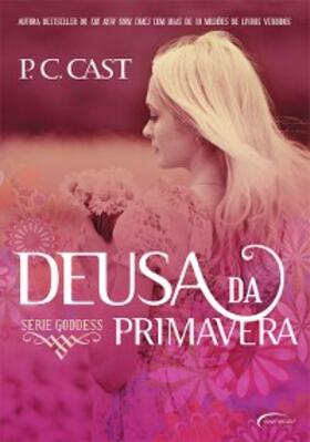 Cast |  Deusa da Primavera | eBook | Sack Fachmedien