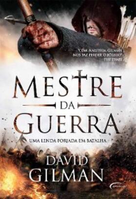 Gilman |  Mestre da Guerra - Uma lenda forjada em batalha | eBook | Sack Fachmedien