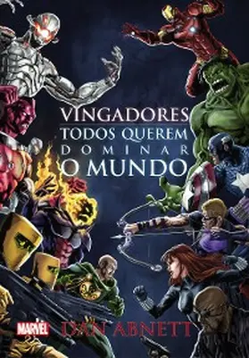 Abnett |  Vingadores - todos querem dominar o mundo | eBook | Sack Fachmedien