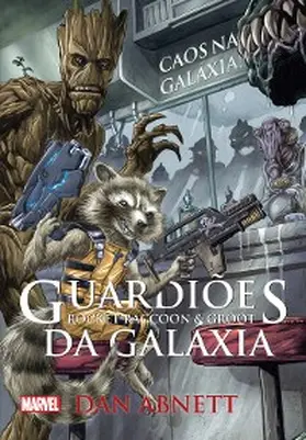 Abnett |  Guardiões da Galáxia - Roccket Raccoon & Groot | eBook | Sack Fachmedien