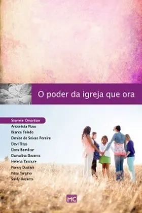 Omartian / Bezerra / Dusilek |  O poder da igreja que ora | eBook | Sack Fachmedien