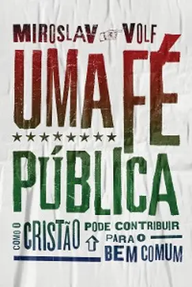 Volf |  Uma fé pública | eBook | Sack Fachmedien