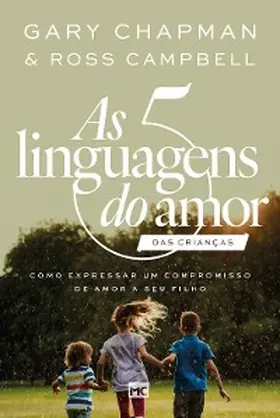 Chapman / Campbell | As 5 linguagens do amor das crianças - nova edição | E-Book | www.sack.de
