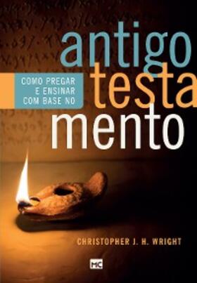 Wright |  Como pregar e ensinar com base no Antigo Testamento | eBook | Sack Fachmedien