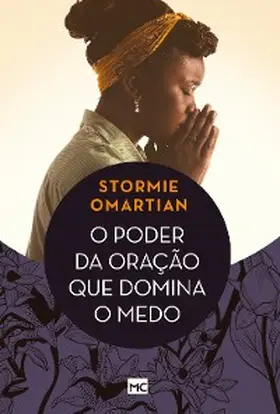Omartian |  O poder da oração que domina o medo | eBook | Sack Fachmedien