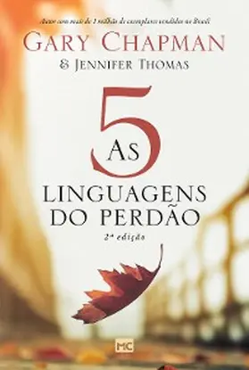 Chapman / Thomas |  As 5 linguagens do perdão | eBook | Sack Fachmedien