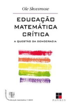 Skovsmose |  Educação matemática crítica | eBook | Sack Fachmedien