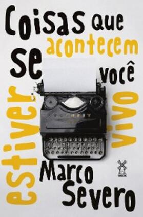 Severo |  Coisas que acontecem se você estiver vivo | eBook | Sack Fachmedien