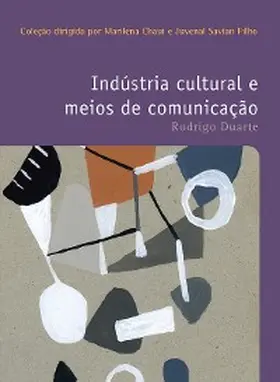 Duarte |  Indústria cultural e meios de comunicação | eBook | Sack Fachmedien