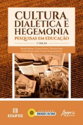Fichtner / Foerste / Lima |  Cultura, Dialética e Hegemonia: Pesquisas em Educação | eBook | Sack Fachmedien