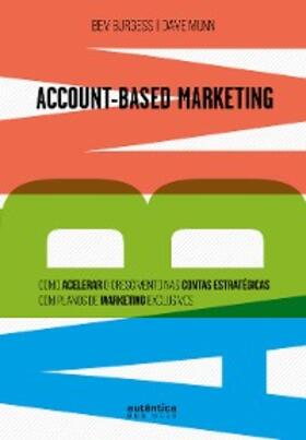 Burgess / Munn | ABM Account-Based Marketing: | E-Book | sack.de