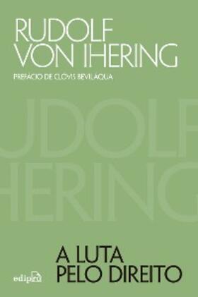 Ihering |  A luta pelo Direito | eBook | Sack Fachmedien