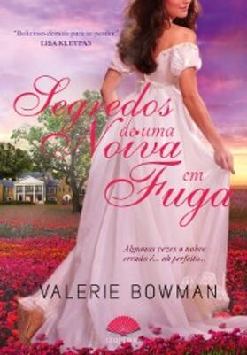 Bowman |  Segredos de uma noiva em fuga | eBook | Sack Fachmedien