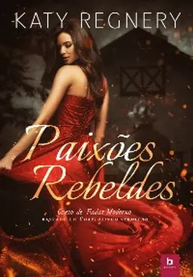 Regnery |  Paixões rebeldes | eBook | Sack Fachmedien
