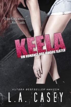 Casey |  Keela | eBook | Sack Fachmedien
