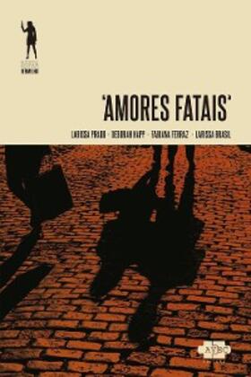 Ferraz / Happ / Brasil |  Amores fatais | eBook | Sack Fachmedien