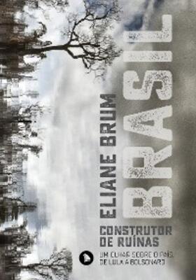 Brum |  Brasil, construtor de ruínas | eBook | Sack Fachmedien
