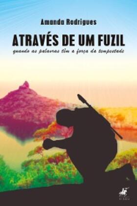 Rodrigues |  Através de um fuzil | eBook | Sack Fachmedien