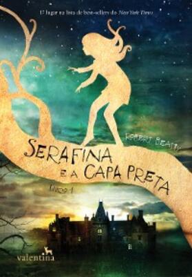 Beatty |  Serafina e a capa preta | eBook | Sack Fachmedien