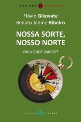 Gikovate / Janine Ribeiro |  Nossa sorte, nosso norte | eBook | Sack Fachmedien