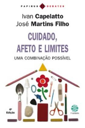 Filho / Capelatto |  Cuidado, afeto e limites | eBook | Sack Fachmedien
