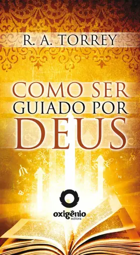 Torrey |  Como ser Guiado por Deus | eBook | Sack Fachmedien
