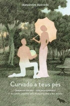 Azevedo |  Curvado a teus pés | eBook | Sack Fachmedien