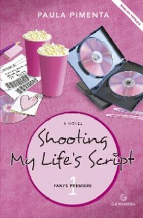Pimenta |  Shooting My Life's Script | eBook | Sack Fachmedien